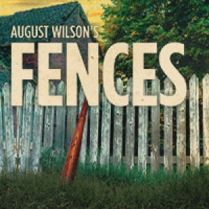 August Wilson's FENCES Begins At Laguna Playhouse In May Photo