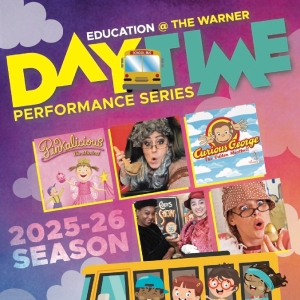 Warner Theatre Reveals 2025–2026 Daytime Performances Season Photo