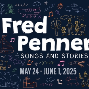 FRED PENNER: Songs and Stories Comes to the Ada Slaight Stage Photo