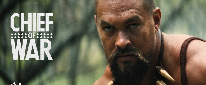 Video: Jason Momoa Stars in First Teaser Trailer for Apple TV+'s CHIEF OF WAR