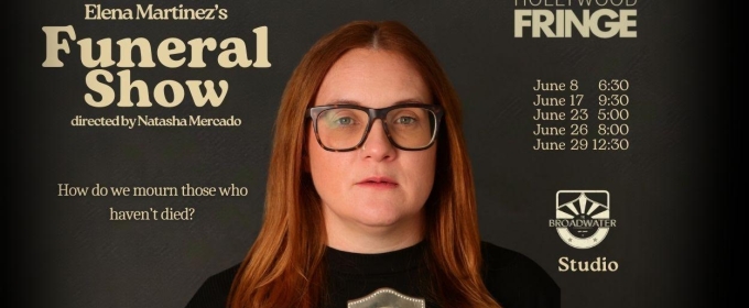 FUNERAL SHOW Comes to Hollywood Fringe Festival