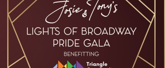LIGHTS OF BROADWAY Pride Gala Benefits Triangle Community Center