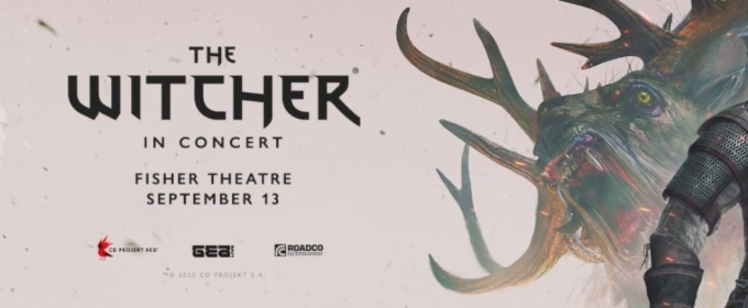 THE WITCHER IN CONCERT Is Coming To The Fisher Theatre in September