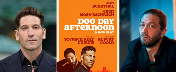 Jon Bernthal and Ebon Moss-Bachrach Will Make Broadway Debuts in DOG DAY AFTERNOON