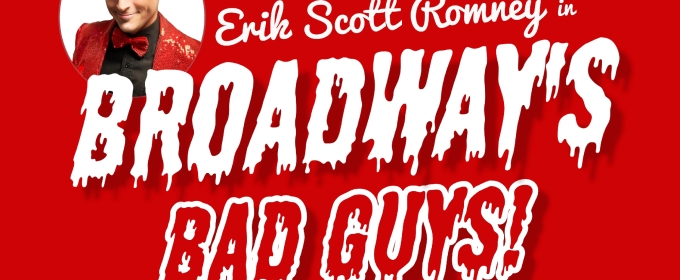 Previews: BROADWAY'S BAD GUYS at Revolution Stage Company