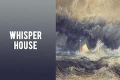 Whisper House