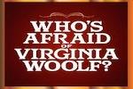 Who's Afraid of Virginia Woolf?