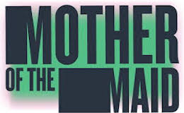 Mother of the Maid