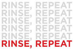 Rinse, Repeat