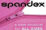 SPANDEX The Musical