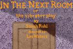 In the Next Room (or the vibrator play)