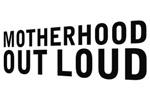 Motherhood Out Loud