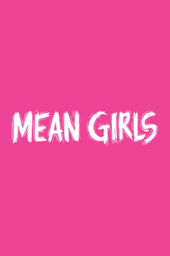 Mean Girls (Non-Equity) in Des Moines