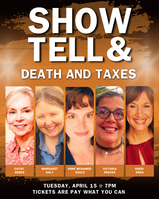 Show and Tell: Death and Taxes